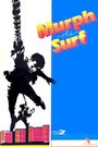 Murph the Surf