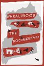 Wakaliwood: The Documentary