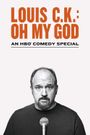 Louis C.K. Oh My God