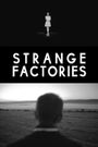 Strange Factories