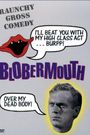 Blobermouth