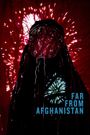 Far from Afghanistan