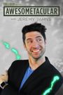 Awesometacular with Jeremy Jahns