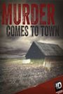 Murder Comes to Town