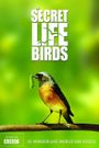 The Secret Life of Birds