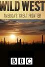 Wild West: America's Great Frontier