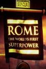 Rome: The World's First Superpower