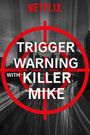 Trigger Warning with Killer Mike