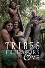 Tribes, Predators & Me