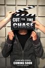 Cut to the Chase