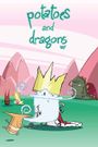 Potatoes and Dragons