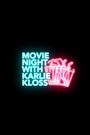 Movie Night With Karlie Kloss