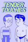 Tender Touches