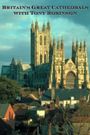 Britain's Great Cathedrals with Tony Robinson