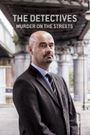 The Detectives: Murder on the Streets