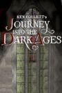 Journey Into the Dark Ages