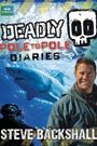 Deadly Pole to Pole