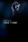 Being: Mike Tyson