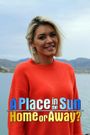 A Place in the Sun: Home or Away?