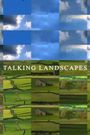 Talking Landscapes