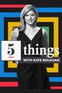 5 Things