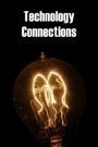 Technology Connections