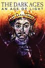 The Dark Ages: An Age of Light