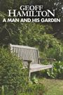 Geoff Hamilton: A Man and His Garden