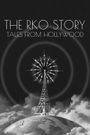 Hollywood the Golden Years: The RKO Story