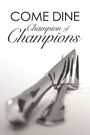 Come Dine Champion of Champions