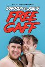 Darren & Joe's Free Gaff