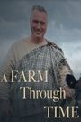 A Farm Through Time
