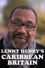 Lenny Henry's Caribbean Britain