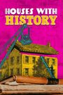 Houses with History