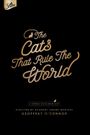 The Cats That Rule the World