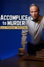 Accomplice to Murder with Vinnie Politan