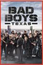 Bad Boys Texas