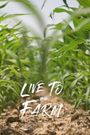 Live to Farm