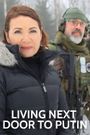 Living Next Door to Putin