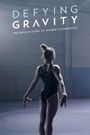 Defying Gravity: The Untold Story of Women's Gymnastics