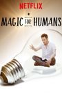 Magic for Humans