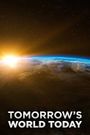 Tomorrow's World Today
