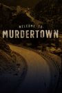 Welcome to Murdertown