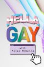 Hella Gay with Miles Mckenna
