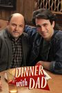 Dinner with Dad