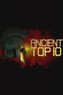 Ancient Top 10