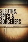Sleuths, Sorcerers & Spies: Andrew Marr's Paperback Heroes