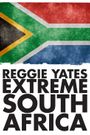 Reggie Yates's Extreme South Africa