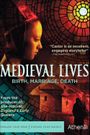 Medieval Lives: Birth, Marriage, Death