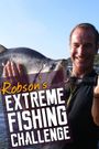 Robson's Extreme Fishing Challenge